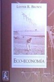 Eco-economía : para una economía a la medida de la tierra