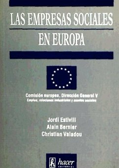 Las empresas sociales en Europa - Bernier, Alain; Estivill, Jordi; Valadou, Christian