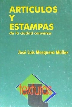 Artículos y estampas - Mosquera; Mosquera Müller, José Luis