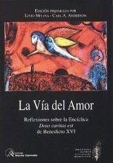 La vía del amor : reflexiones sobre la enciclica 