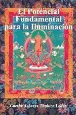 El potencial fundamental para la iluminación - Thubten, Loden