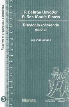 Diseñar la coherencia escolar - Beltrán Llavador, Francisco; San Martín Alonso, Ángel