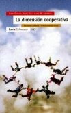 La dimensión cooperativa : economía solidaria y transformación social