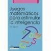 Juegos matemáticos para estimular la inteligencia - Segarra i Neira, Lluís