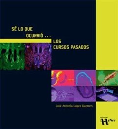 Sé lo que ocurrió-- los cursos pasados - López Guerrero, José Antonio