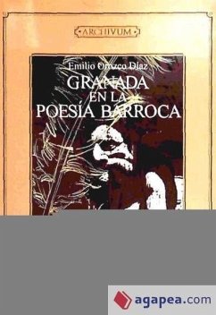 Granda en la poesía barroca - Orozco Díaz, Emilio