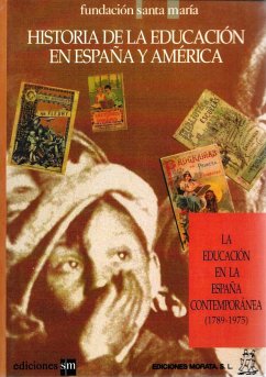 La educación en la España contemporánea - Delgado, Buenaventura; Fundación Santa María
