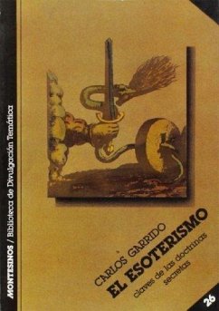 El esoterismo : clave de las doctrinas secretas - Garrido, Carlos