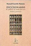 Diccionario de palabras de andar por casa : (Huelva y provincia) - Garrido Palacios, Manuel