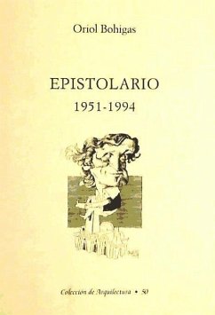 Espistolario, 1951-1994 - Bohigas, Oriol