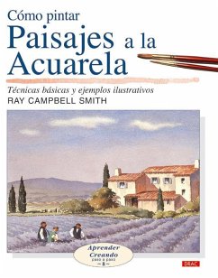 Cómo pintar paisajes a la acuarela - Smith, Raymond Campbell