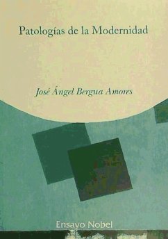 Patologías de la modernidad - Bergua Amores, José Ángel . . . [et al.