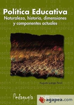 Política educativa : naturaleza, historia, dimensiones y componentes actuales - Iyanga Pendi, Augusto