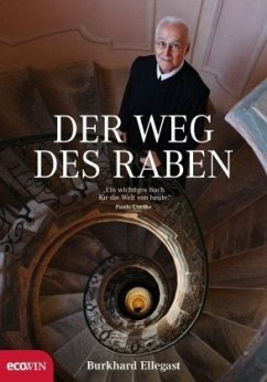 Der Weg des Raben - Ellegast, Burkhard;Ellegast, Burkhard F.