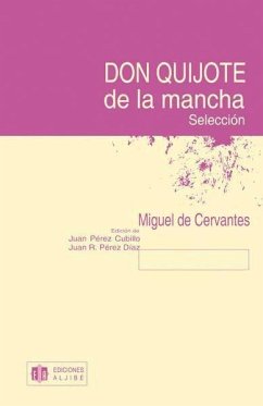 Don Quijote de la Mancha : selección - Cervantes Saavedra, Miguel de