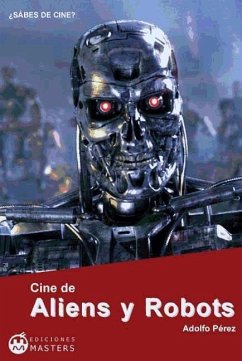 Cine de aliens y robots - Pérez Agustí, Adolfo
