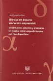 El léxico del discurso económico empresarial : identificación, selección y enseñanza en español como lengua extranjera con fines específicos