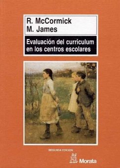 Evaluación del currículum en los centros escolares - Mccormick, Robert; James, Mary