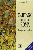 Cartago contra Roma. Las guerras púnicas