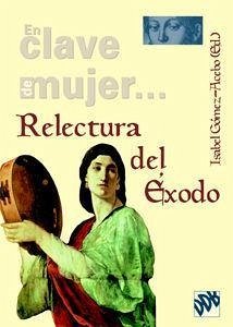 Relectura del Éxodo - Navarro Puerto, Mercedes; Gómez-Acebo, Isabel; Solé i Auguets, Maria Claustre