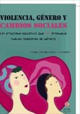 Violencia, género y cambios sociales : un programa educativo que (sí) promueve nuevas relaciones de género