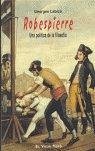 Robespierre : una política de la filosofía