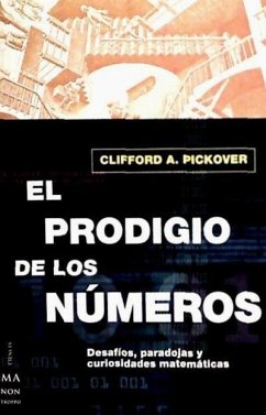 El prodigio de los números - Pickover, Clifford A.