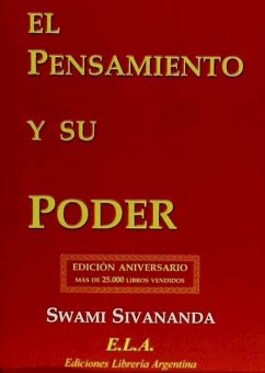 El pensamiento y su poder - Sivananda - Swami -, Swami; Tucci Romero, Basilio Norberto; Sociedad Española de Cardiología