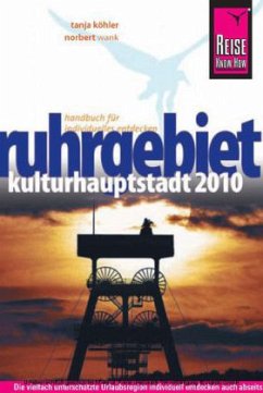 Reise Know-How Ruhrgebiet - Kulturhauptstadt 2010 - Köhler, Tanja; Wank, Norbert