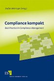 Compliance kompakt: Best Practice im Compliance-Management Best Practice im Compliance-Management