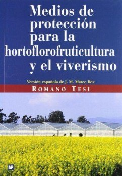 Medios de protección para la hortoflorofruticultura y el viverismo - Tesi, Romano