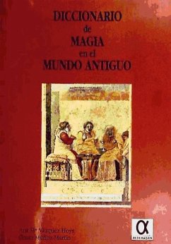 Diccionario de la magia en el mundo antiguo - Vázquez Hoys, Ana María; Martín, Óscar; Muñoz Martín, Óscar