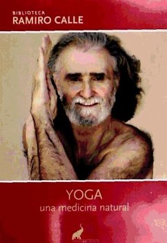 Yoga, una medicina natural - Calle, Ramiro