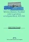 Reforma tributaria y fiscalidad sobre la agricultura en la España Liberal : 1845-1900 - Vallejo Pousada, Rafael