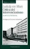 Crítica del intervencionismo : el mito de la tercera vía - Mises, Ludwig Von