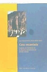 Casa encantada : lugares de memoria en la España constitucional (1978-2004) - Resina, Joan Ramon; Winter, Ulrich