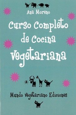 Curso completo de cocina vegetariana - Moreno Medina, Ana; Moreno, Ana