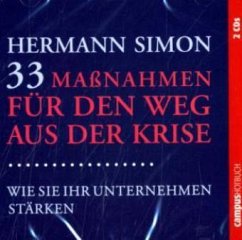 33 Maßnahmen für den Weg aus der Krise, 2 Audio-CDs - Simon, Hermann