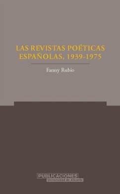 Las revistas poéticas españolas (1939-1975) - Rubio, Fanny