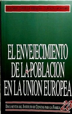 El envejecimiento de la población en la Unión Europea - López de Heredia, Dolores; Montoro Gurich, Carolina