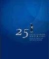 25 años de los premios Príncipe de Asturias = 25 years in Prince of Asturias awards