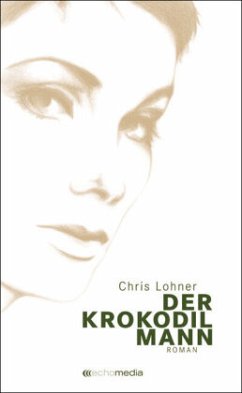 Der Krokodilmann - Lohner, Chris