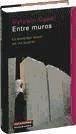 Cover Entre muros : la sociedad israelí en vía muerta