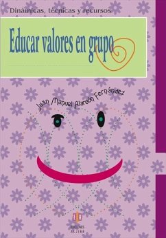 Educar valores en grupos - Alarcón Fernández, Juan Manuel