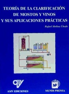Teoría de la clarificación de mostos y vinos y sus aplicaciones prácticas - Molina Úbeda, Rafael