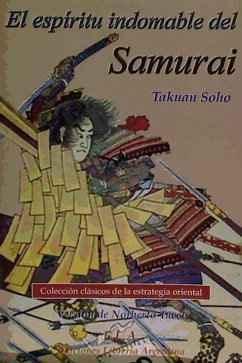 El espíritu indomable del samurái - Takuan Soho