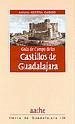 Guía del Campo de los Castillos de Guadalajara - Herrera Casado, Antonio