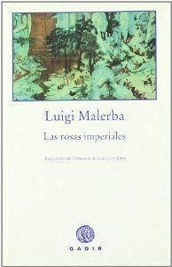 Las rosas imperiales - Malerba, Luigi