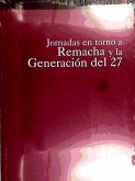 Jornadas en Torno a Remacha y la Generación del 27 : (Pamplona, 15, 16, 17, 18 octubre 1998)