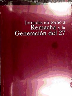 Jornadas en Torno a Remacha y la Generación del 27 : (Pamplona, 15, 16, 17, 18 octubre 1998) - Jornadas en Torno a Remacha y la Generación del 27